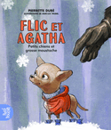 Flic et Agatha: Petits chiens et grosse moustache